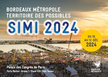 Bordeaux Métropole au SIMI 2024 du 10 au 12 décembre 2024