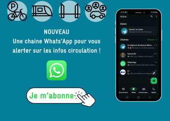 Nouveau, une chaine whatsapp pour vous alerter sur les infos circulation. Avec des pictos voitures, vélos tram. Un écran de téléphone pour visualiser la chaine whatsapp et un bouton je m'abonne.