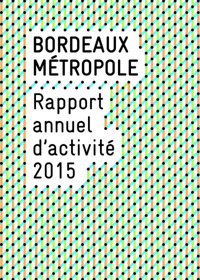 Rapport d'activité Bordeaux Métropole 2015.pdf
